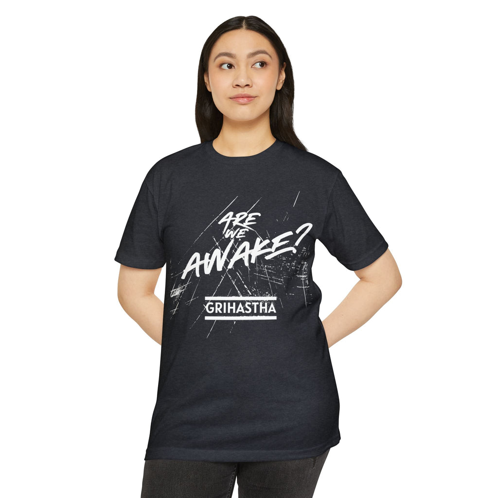 Are We Awake T-shirt